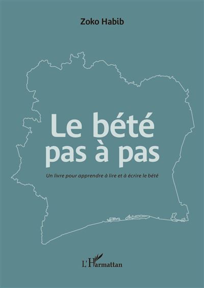 Le bété pas à pas