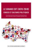Le Grand Est 1870-2019