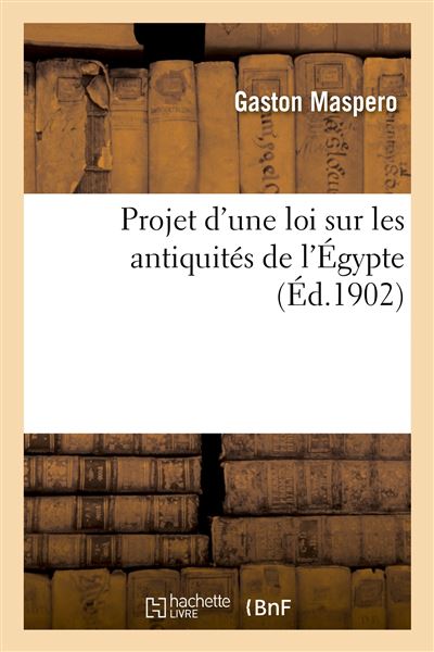 Projet d'une loi sur les antiquites de l'egypte