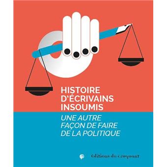 Histoire d'écrivains insoumis