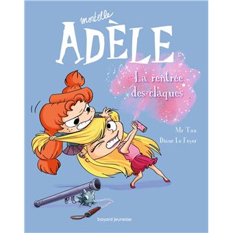 Mortelle AdèleLa rentrée des claques