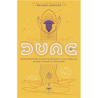 Dune, exploration scientifique et culturelle d'une planète-univers