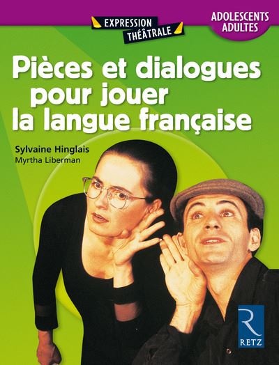 Pièces et dialogues pour jouer la langue française - Sylvaine Hinglais - broché