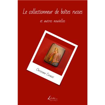 Le collectionneur de boîtes russes et autres nouvelles