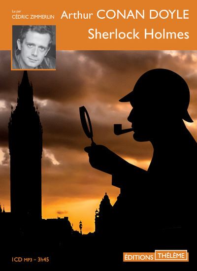 Sherlock Holmes - Sir Arthur Conan Doyle - Texte lu (CD)
