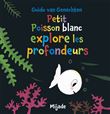 Petit Poisson blanc explore les profondeurs