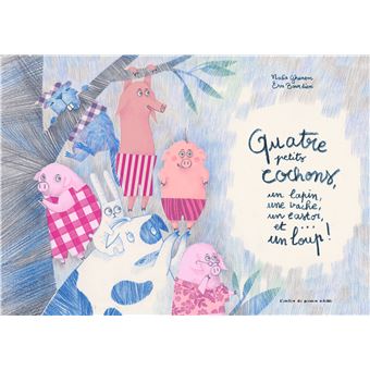 Quatre petits cochons, un lapin, une vache, un castor et... un loup !