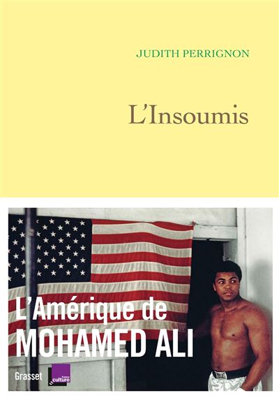 L'insoumis l'amerique de mohamed ali