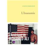 L'insoumis: L'Amérique de Mohamed Ali - en coédition avec France Culture