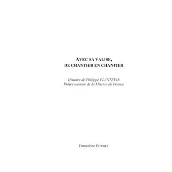 Avec sa valise, de chantier en chantier