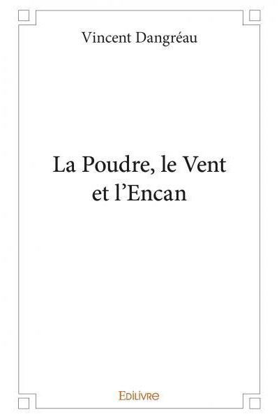La Poudre, le Vent et l’Encan