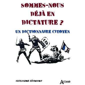 Sommes-nous déjà en dictature ?