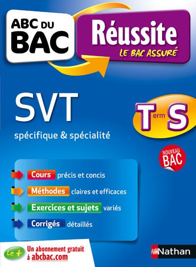 ABC du Bac Réussite SVT spécifique et spécialité Term S