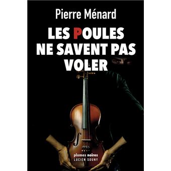 Les poules ne savent pas voler