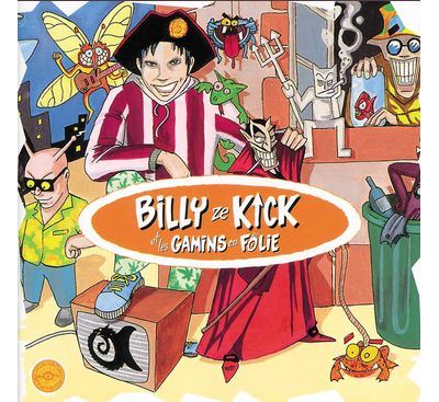 Billy Ze Kick et Les Gamins En Folie
