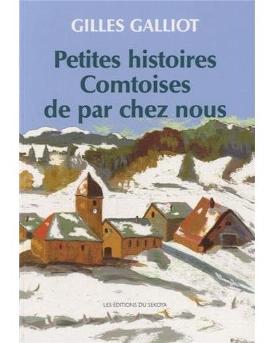 Petites histoires Comtoises de par chez nous