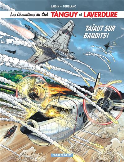 Les Chevaliers du ciel Tanguy et Laverdure - Taïaut sur Bandits !