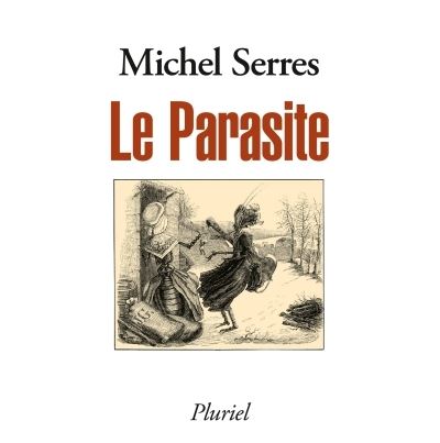 Le parasite - Poche - Michel Serres, Livre tous les livres à la Fnac