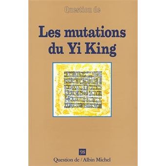 Les Mutations Du Yi King Question De Tome 98 Christelle Javary Achat Livre Fnac