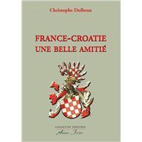 France-Croatie, une vieille amitié