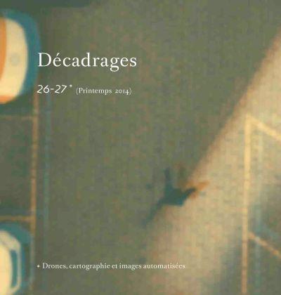 Décadrages : Drones, cartographie et images automatisées - Claus Gunti - broché