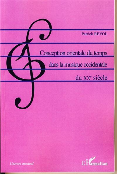 Conception orientale du temps dans la musique occidentale du XXème siècle