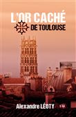 L'Or caché de Toulouse