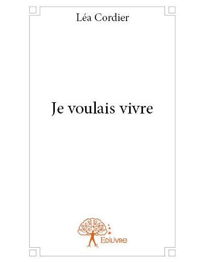 Je voulais vivre