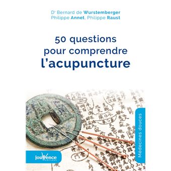 50 questions pour comprendre l'acupuncture