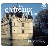Résonances Les Châteaux de la Loire
