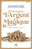 Il était une fois... L'argent magique - Conte et mécomptes pour adultes