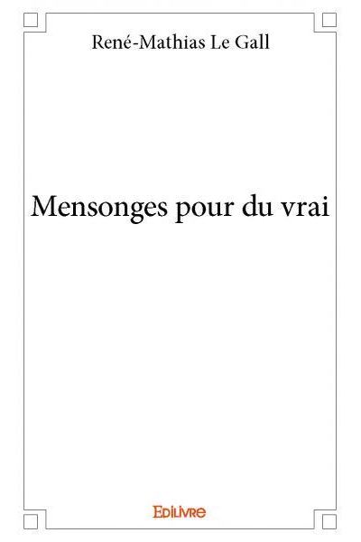 Mensonges pour du vrai