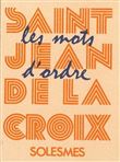Les mots d'ordre de saint Jean de la Croix