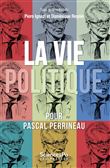 La vie politique - Pour Pascal Perrineau