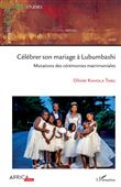 Célébrer son mariage à Lubumbashi