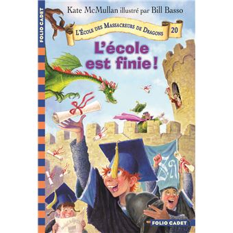 L'Ecole des Massacreurs de DragonsL'École des Massacreurs de Dragons, 20 : L'école est finie !