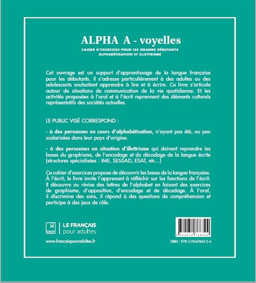 Alpha A Voyelles Alphabetisation Et Illetrisme Cahier D Exercices Pour Les Grands Debutants Broche Valerie Vermurie Germaine Mercadier Achat Livre Fnac