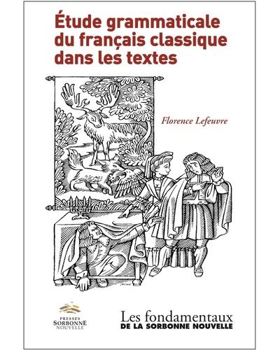 Etude grammaticale du francais classique dans les textes