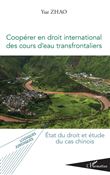 Coopérer en droit international des cours d'eau transfrontaliers