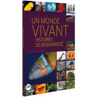 Un monde vivant : Histoires de biodiversité