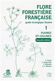 Flore forestière française Tome 1 - Plaines et collines (nouvelle édition)