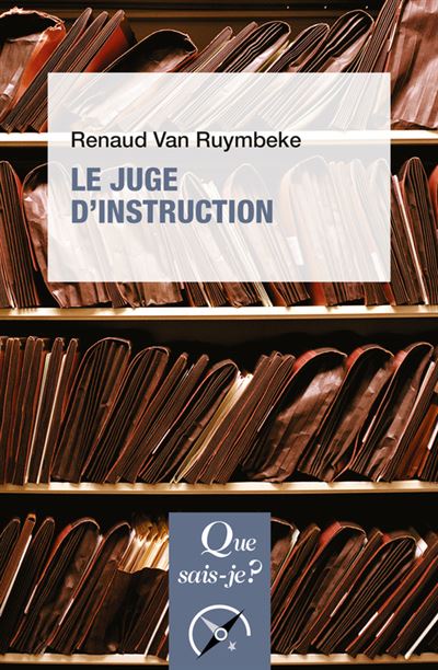 Le juge d'instruction - Renaud Van Ruymbeke - Poche