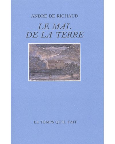 Le Mal de la terre - André De Richaud - broché