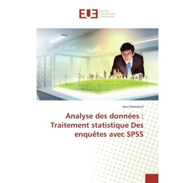 Analyse des données : Traitement statistique Des enquêtes avec SPSS
