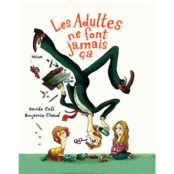 Les Adultes ne font jamais ça