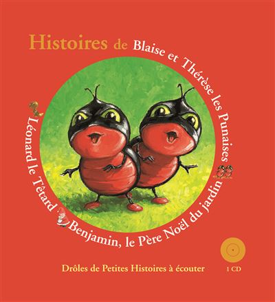 Les Drôles de Petites Bêtes - Livre avec un CD audio - Histoires de Les Drôles de Petites Bêtes - Livre avec un CD audio - Histoires de
