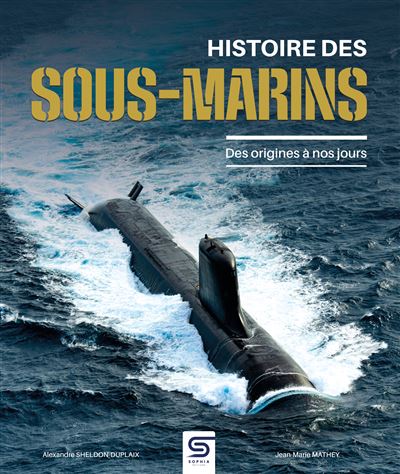 Histoire des sous-marins des origines à nos jours
