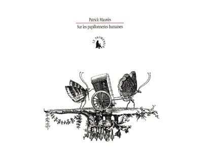 Sur les papillonneries humaines - Patrick Mauriès - broché