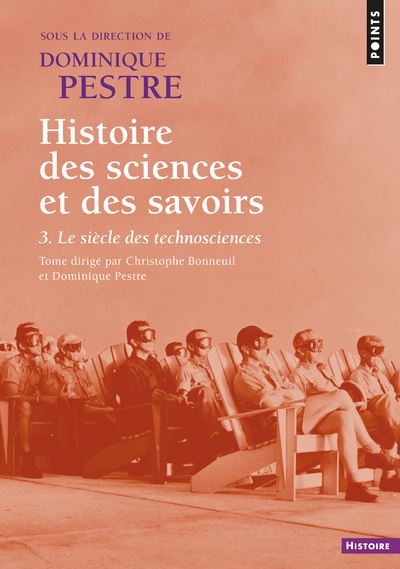 Histoire des sciences et des savoirs, tome 3. t. 3. Le siècle des technosciences -  Collectif - Poche