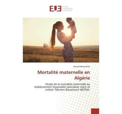 Mortalite maternelle en algerie - etude de la mortalite mate